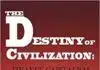 The Destiny of Civilization: Finance Capitalism, Industrial Capitalism or Socialism The Destiny of Civilization