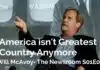 “America is not the greatest country in the world anymore” America is not the greatest country
